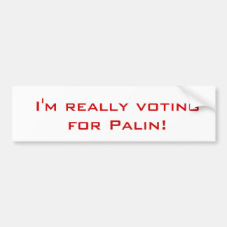Ich wähle für Palin! , Wähle ich wirklich für PA… Autoaufkleber