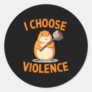 Ich wähle Gewalt Lustiges Hamster-Grafik  Runder Aufkleber