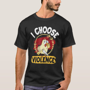 Ich wähle Gewalt! Süßer wütender Hahn T-Shirt