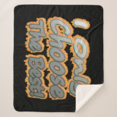 "Ich wähle nur das Beste!" Niedliches Design. Jetz Sherpadecke (Vorderseite)