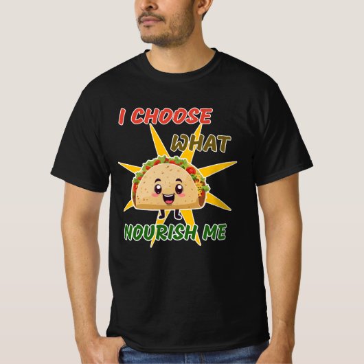 Ich wähle, was mich nährt T-Shirt (Vorderseite)