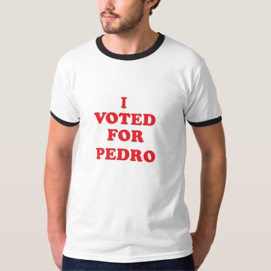 Ich wählte für Pedro T-Shirt (Vorderseite)