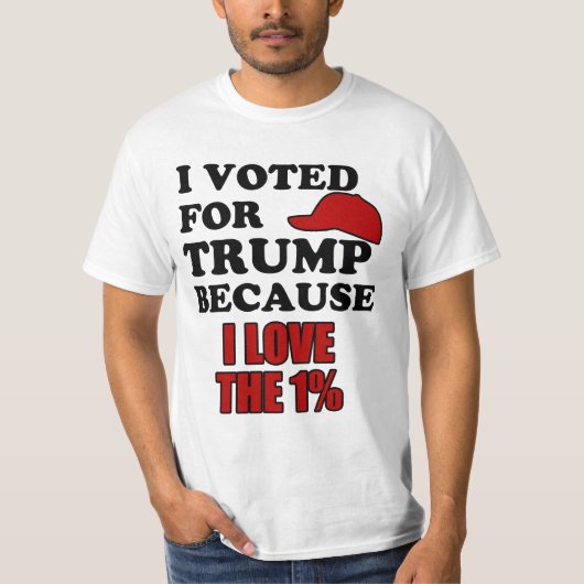 Ich wählte für Trumpf weil i-Liebe das 1% T-Shirt (Vorderseite)