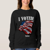 Ich wählte… zweimal sweatshirt (Vorderseite)