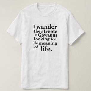 Ich wandere die Straßen von Gowanus… T-Shirt