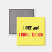 Ich wandere und ich weiß Dinge Magnet (Vorderseite/Rückseite)
