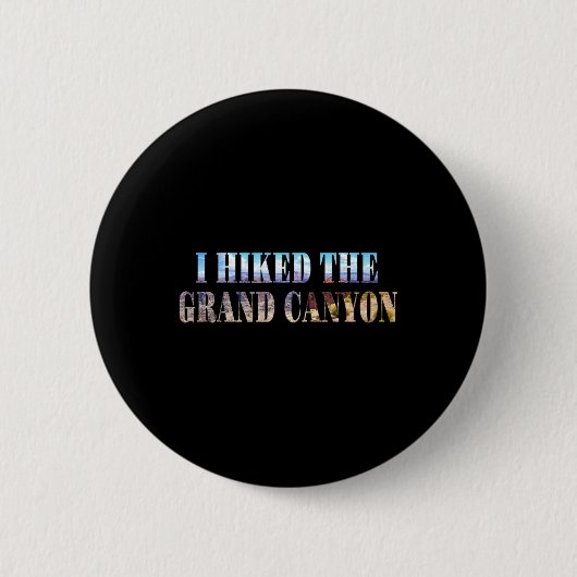 Ich wanderte durch den Grand Canyon Button (Vorderseite)