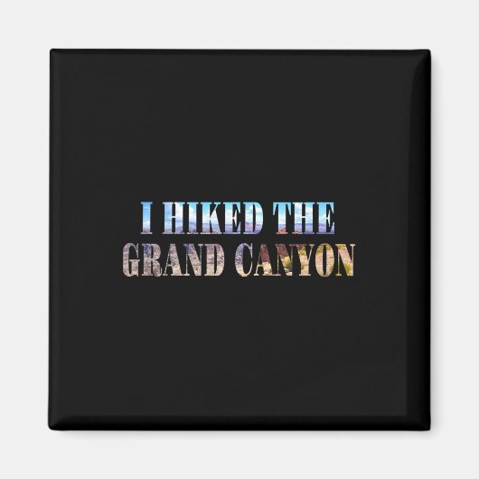 Ich wanderte durch den Grand Canyon Magnet (Vorne)