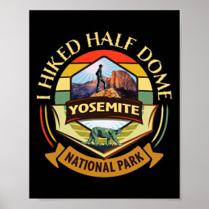 Ich wanderte durch Half Dome Yosemite National Par Poster