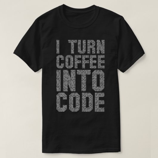 Ich wandle Kaffee in Code lustige Zitat-Programm I T-Shirt (Design vorne)