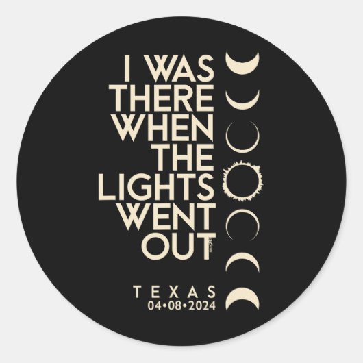 Ich war 2024 in Texas Total Solar Eclipse Runder Aufkleber (Vorderseite)