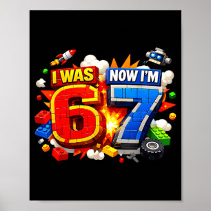 Ich war 6 ich bin 7 Geburtstag 67 Meme Baustein Ki Poster