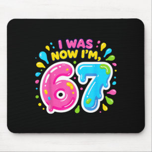 Ich war 6, ich bin 7 Jahre alt lustig 67 Meme Gebu Mousepad