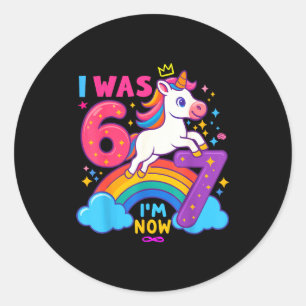 Ich war 6 jetzt bin ich 6 7 Einhorn 7. Geburtstag Runder Aufkleber