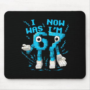 Ich war 6 jetzt bin ich 7 67 Sechs Sieben 7 Jahre Mousepad