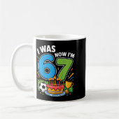 Ich war 6 jetzt bin ich 7 Fußball 67 _1 Kaffeetasse (Links)