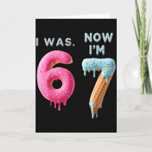 Ich war 6 jetzt bin ich 7 Geburtstag, Lustiges 67 Karte