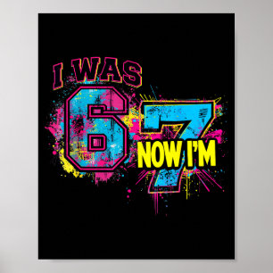 Ich war 6, jetzt bin ich 7 Geburtstag, Lustiges 67 Poster