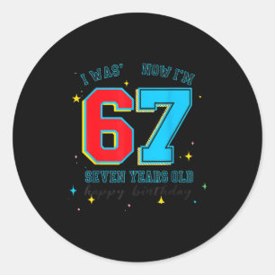 Ich war 6 jetzt bin ich 7 Geburtstag, Lustiges 67 Runder Aufkleber