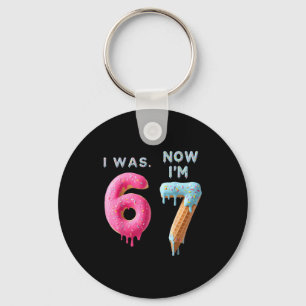 Ich war 6 jetzt bin ich 7 Geburtstag, Lustiges 67  Schlüsselanhänger