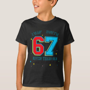 Ich war 6 jetzt bin ich 7 Geburtstag, Lustiges 67 T-Shirt