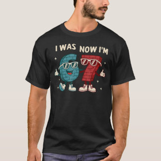 Ich war 6 jetzt bin ich 7 Jahre alt Geburtstag 67  T-Shirt