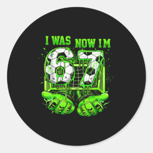Ich war 6 jetzt bin ich 7 Jahre alte Fußball lusti Runder Aufkleber