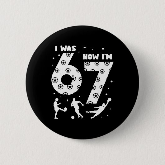 Ich war 6 jetzt bin ich 7 Kinder Fußball 7 Jahre a Button (Vorderseite)
