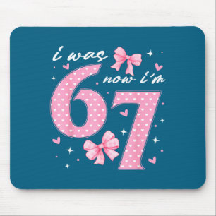 Ich war 6 jetzt bin ich 7 kokett rosa Schleife Geb Mousepad