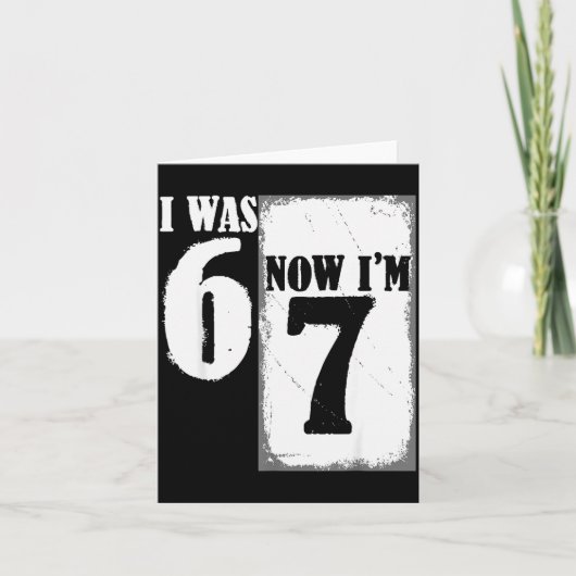 Ich war 6 jetzt bin ich 7 Lustig 67 Jugend 7 Jahre Karte (Vorderseite)