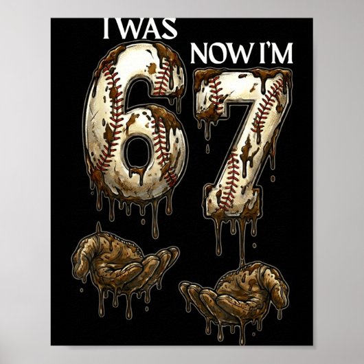 Ich war 6 jetzt bin ich 7 lustige Baseball 6 7 Geb Poster (Vorne)