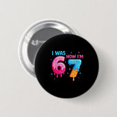 Ich war 6 jetzt bin ich 7 lustiger Meme Six Seven Button (Vorne & Hinten)