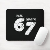 Ich war 6 jetzt bin ich 7 mousepad (Mit Mouse)