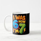 Ich war 6 jetzt bin ich 7 sechs sieben 7. Geburtst Kaffeetasse (Links)