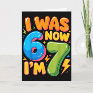 Ich war 6 jetzt bin ich 7 Sechs Sieben 7. Geburtst Karte
