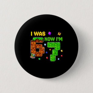 Ich war 6 jetzt bin ich 7 Sechs Sieben 7 Jahre alt Button