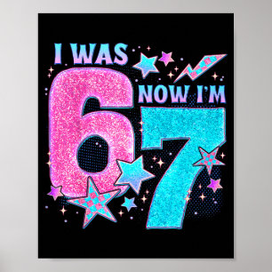 Ich war 6 jetzt bin ich 7 Sechs Sieben Lustiger 7. Poster