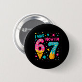 Ich war 6 jetzt bin ich 7 Sechs Sieben Meme Eis Dr Button (Vorne & Hinten)