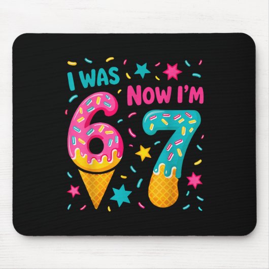 Ich war 6 jetzt bin ich 7 Sechs Sieben Meme Eis Dr Mousepad (Vorne)