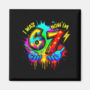 Ich war 6 jetzt bin ich 7 Sechs Sieben Meme Farbig Magnet