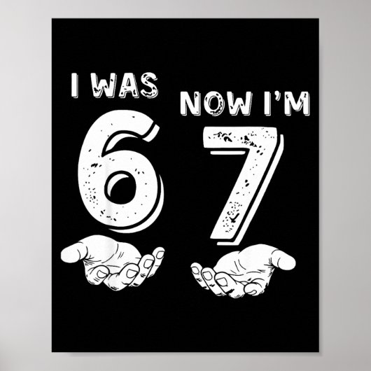 Ich war 6 jetzt bin ich 7 Sechs Sieben Meme mit Hä Poster (Vorne)