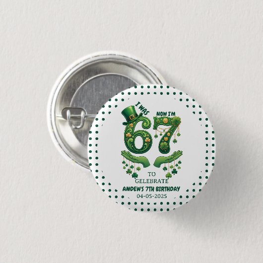 Ich war 6, jetzt bin ich 7 St. Patrick’s Day Junge Button (Vorne & Hinten)