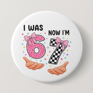 Ich war 6 jetzt bin ich 7 süße Geburtstagszahlen Button