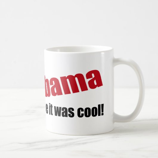 Ich war Anti-Obama, bevor es cool war Kaffeetasse (Rechts)