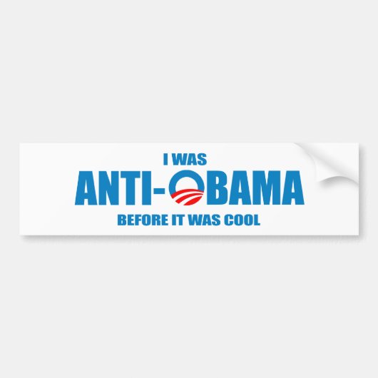 Ich war Anti-Obama, bevor es cooler T - Shirt war Autoaufkleber (Vorne)