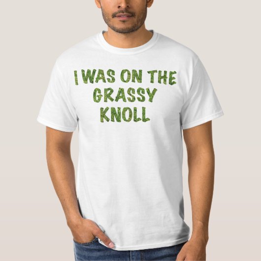 Ich war auf dem grasartigen Hügel T-Shirt (Vorderseite)