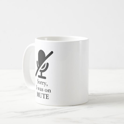 ICH WAR AUF MUTE Funny Zitat Kaffeetasse (Vorderseite Links)