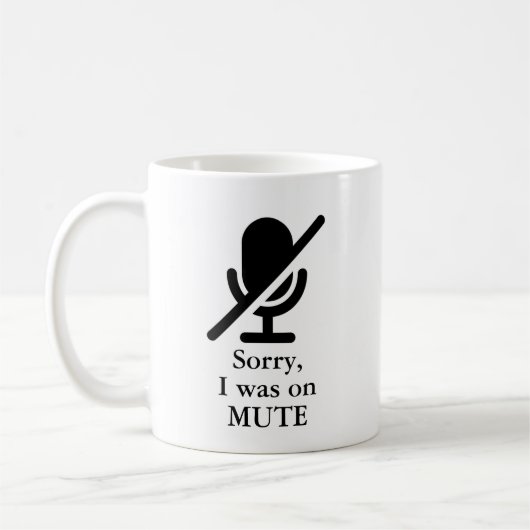 ICH WAR AUF MUTE Funny Zitat Kaffeetasse (Links)
