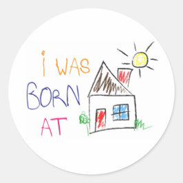 "Ich war bei Zuhause geboren" Circle Sticker