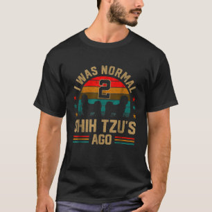 Ich war Besitzer der Mama vor dem schicken Tzus vo T-Shirt
